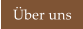 �ber uns