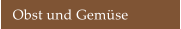 Obst und Gem�se